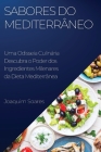 Sabores do Mediterrâneo: Descubra o Poder dos Ingredientes Milenares da Dieta Mediterrânea Cover Image