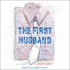 The First Husband Lib/E By Laura Dave, Elizabeth Klett (Read by) Cover Image