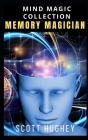 Memory Magician: Mind Magic Collection By Scott Hughey Cover Image