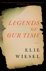 Legends of Our Time By Elie Wiesel Cover Image