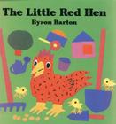 The Little Red Hen By Byron Barton, Byron Barton (Illustrator) Cover Image
