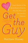 Get the Guy: Learn Secrets of the Male Mind to Find the Man You Want and the Love You Deserve Cover Image