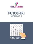 Futoshiki: Volume 2 By Puzzlemadness Cover Image