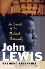 John Lewis: In Search of the Beloved Community (Black Lives) By Raymond Arsenault Cover Image