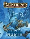 Pathfinder Player Companion: People of the North By Paizo Publishing, Paizo Publishing (Editor) Cover Image