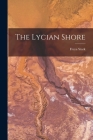 The Lycian Shore By Freya Stark Cover Image