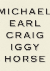 Iggy Horse By Michael Earl Craig Cover Image