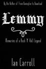 Lemmy: Memories of a Rock 'n' Roll Legend By Ian Carroll Cover Image