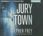 Jury Town By Stephen Frey, Emily Sutton-Smith (Read by) Cover Image