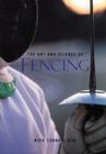 The Art and Science of Fencing By Nick Evangelista Cover Image