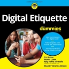 Digital Etiquette for Dummies By Kelly Noble Mirabella, Eric Butow, Kendra Losee Cover Image