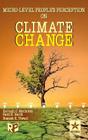 Micro-Level Peoples Perception on Climate Change By Kailash Chandra Malhotra Cover Image