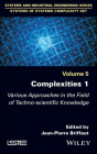 Complexities 1: Various Approaches in the Field of Techno-Scientific Knowledge Cover Image