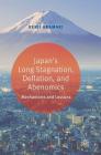 Japan's Long Stagnation, Deflation, and Abenomics: Mechanisms and Lessons Cover Image