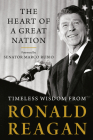 The Heart of a Great Nation: Timeless Wisdom from Ronald Reagan Cover Image