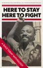 Here to Stay, Here to Fight: A Race Today Anthology By Paul Field, Robin Bunce, Leila Hassan, Margaret Peacock Cover Image