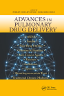 Advances in Pulmonary Drug Delivery By Philip Chi Lip Kwok (Editor), Hak-Kim Chan (Editor) Cover Image