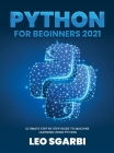 Python for Beginners 2021: Ultimate Step by Step Guide to Machine Learning Using Python Cover Image