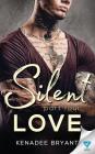 Silent Love: Part 4 (Forbidden #4) By Kenadee Bryant Cover Image