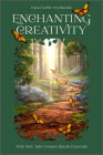 Enchanting Creativity: How Fairy Tales, Dreams, Rituals & Journaling Can Awaken Your Creative Self By Paula Scardamalia Cover Image
