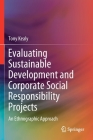 Evaluating Sustainable Development and Corporate Social Responsibility Projects: An Ethnographic Approach Cover Image