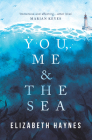 You, Me & the Sea By Elizabeth Haynes Cover Image