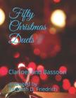 Fifty Christmas Duets: Clarinet and Bassoon By Arranged by Kenneth D. Friedrich Cover Image