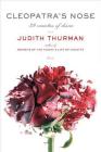 Cleopatra's Nose: 39 Varieties of Desire By Judith Thurman Cover Image