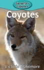 Coyotes (Elementary Explorers #47) By Victoria Blakemore Cover Image