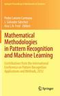 Mathematical Methodologies in Pattern Recognition and Machine Learning: Contributions from the International Conference on Pattern Recognition Applica (Springer Proceedings in Mathematics & Statistics #30) By Pedro Latorre Carmona (Editor), J. Salvador Sánchez (Editor), Ana L. N. Fred (Editor) Cover Image