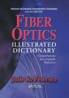 Fiber Optics Illustrated Dictionary (Advanced & Emerging Communications Technologies) Cover Image