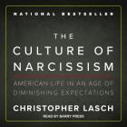 The Culture of Narcissism: American Life in an Age of Diminishing Expectations Cover Image