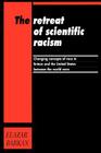 Retreat of Scientific Racism: Changing Concepts of Race in Britain and the United States Between the World Wars By Elazar Barkan Cover Image