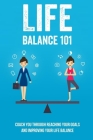 Life Balance 101: Coach You Through Reaching Your Goals And Improving Your Life Balance: A Life-Balance Approach To Reaching Your Goals By Tiffaney Winegarden Cover Image