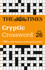 The Times Crosswords – The Times Cryptic Crossword Book 26: 100 world-famous crossword puzzles By The Times Mind Games, Richard Rogan Cover Image