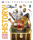 History!: The Past as You've Never Seen it Before (Knowledge Encyclopedias) By DK Cover Image