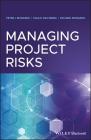 Managing Project Risks By Peter J. Edwards Cover Image