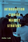 Introduction Service Market Strategy By John Lok Cover Image
