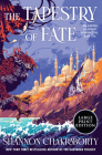 The Tapestry of Fate: An Amina al-Sirafi Adventure, Book Two By Shannon Chakraborty Cover Image