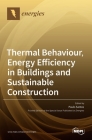 Thermal Behaviour, Energy Efficiency in Buildings and Sustainable Construction Cover Image
