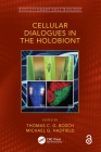 Cellular Dialogues in the Holobiont (Evolutionary Cell Biology) By Thomas C. G. Bosch (Editor), Michael G. Hadfield (Editor) Cover Image