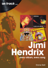 Jimi Hendrix: Every Album Every Song By Emma Stott Cover Image