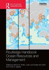 Routledge Handbook of Ocean Resources and Management By Hance D. Smith (Editor), Juan Luis Suárez de Vivero (Editor), Tundi S. Agardy (Editor) Cover Image