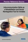 Infocommunication Skills as a Rehabilitation and Social Reintegration Tool for Inmates By Lídia Oliveira (Editor), Daniela Graça (Editor) Cover Image