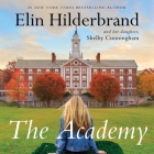 The Academy By Elin Hilderbrand, Shelby Cunningham, Erin Bennett (Read by) Cover Image