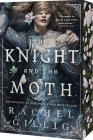 The Knight and the Moth (The Stonewater Kingdom #1) By Rachel Gillig Cover Image