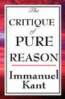 The Critique of Pure Reason By Immanuel Kant Cover Image