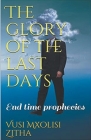 The Glory of the Last Days Cover Image