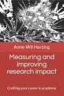 Measuring and improving research impact: Crafting your career in academia Cover Image