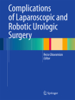 Complications of Laparoscopic and Robotic Urologic Surgery Cover Image